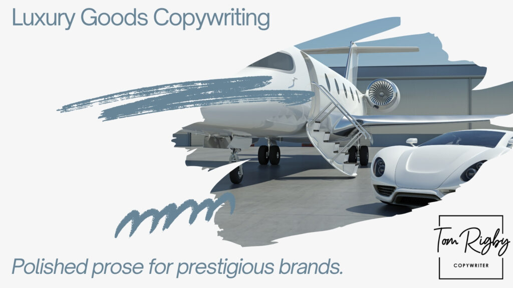 Luxury Brand Copywriting by Tom Rigby